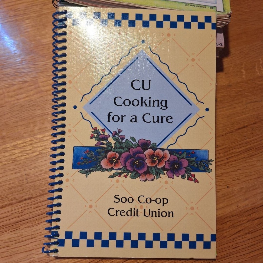 CU Cooking for a‎ Cure Soo Co-op Credit Union Spiral Bound Recipe Book 2011